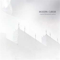 Modern Cubism - ...Tout Le Firmament Autour (2CD Limited Edition) (2012)